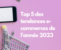 Les tendances e-commerce en 2023