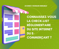 CHECK-LIST RÉGLEMENTAIRE DU SITE INTERNET DU E-COMMERÇANT