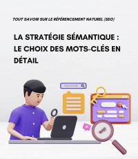 La stratégie sémantique : le choix des mots-clés en détail