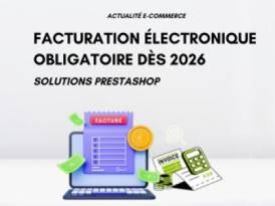 Facturation électronique Prestashop obligatoire dès 2026 : solutions